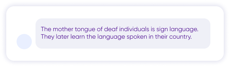 the text box at the bottom reads 'The mother tongue of hearing impaired and deaf individuals is sign language. They later learn the language spoken in their country.' there is an inscription.